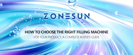 How to Choose the Right Filling Machine for Your Product: A Complete Buyer's Guide